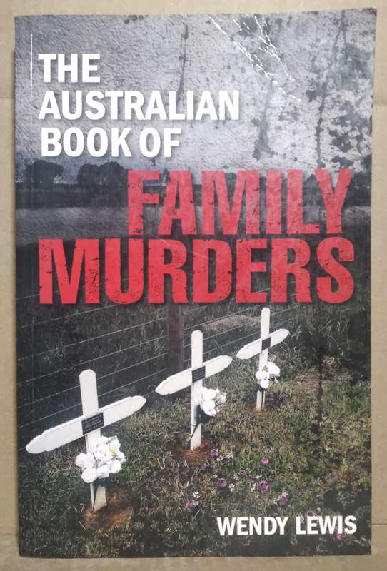 The Australian Book of Family Murders - Wendy Lewis