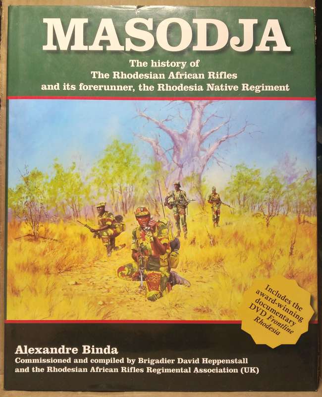 Masodja: The History of the Rhodesian African Rifles... - Alexandre Binda