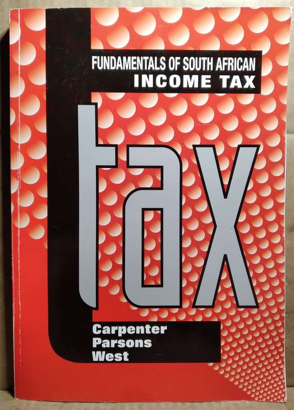 Fundamentals of South African Income Tax - Carpenter Parsons West