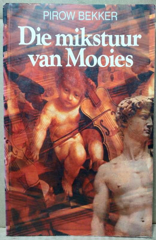 Die mikstuur van Mooies - Pirow Bekker