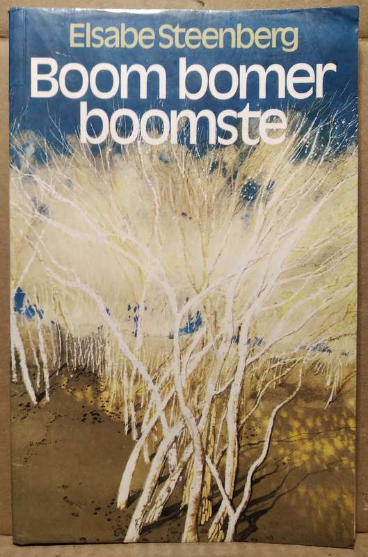 Boom Bomer Boomste - Elsabe Steenberg