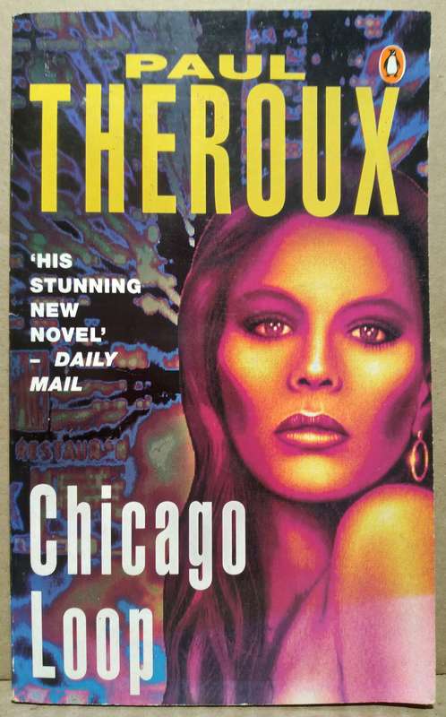 Chicago Loop - Paul Theroux