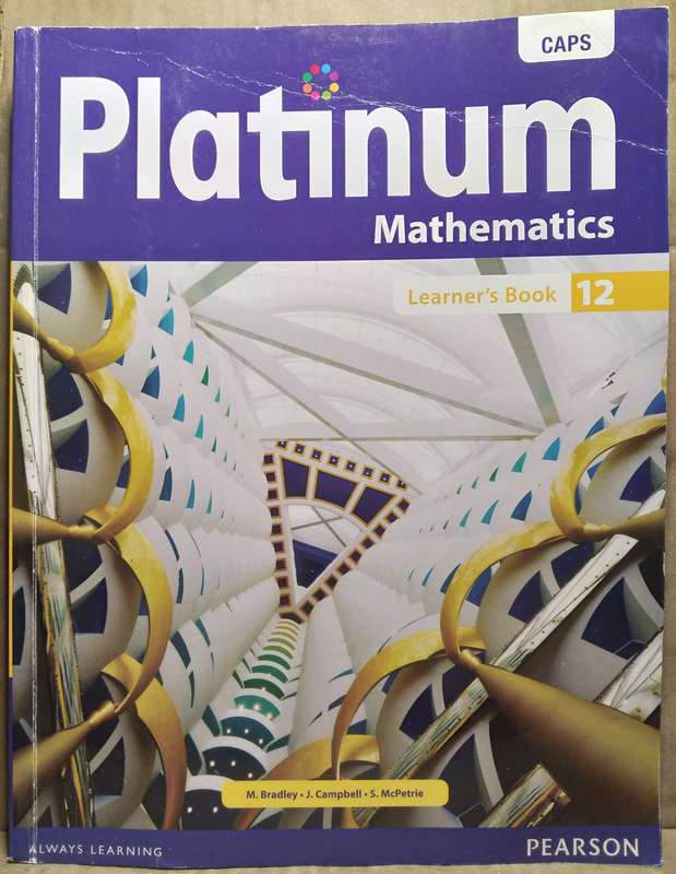 Platinum Mathematics Grade 12 Learner's Book - M. Bradley