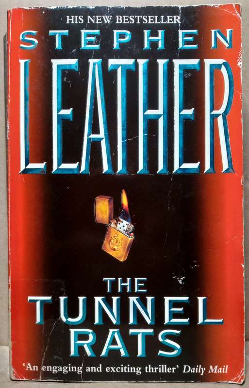 The Tunnel Rats - Stephen Leather