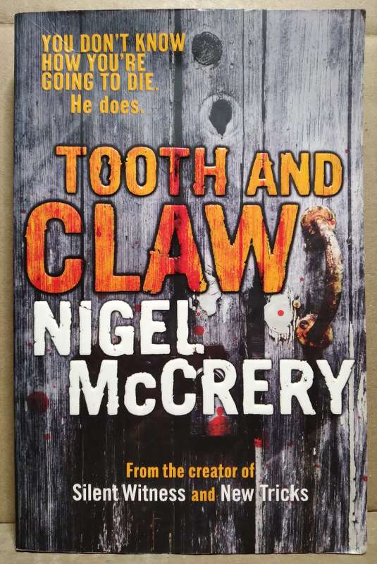 Tooth and Claw - Nigel McCrery