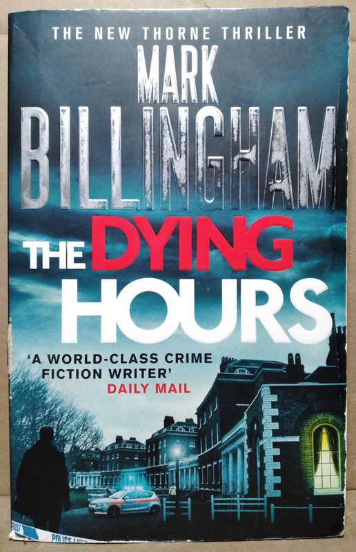 The Dying Hours - Mark Billingham