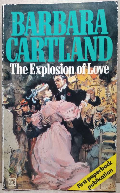 The Explosion of Love - Barbara Cartland