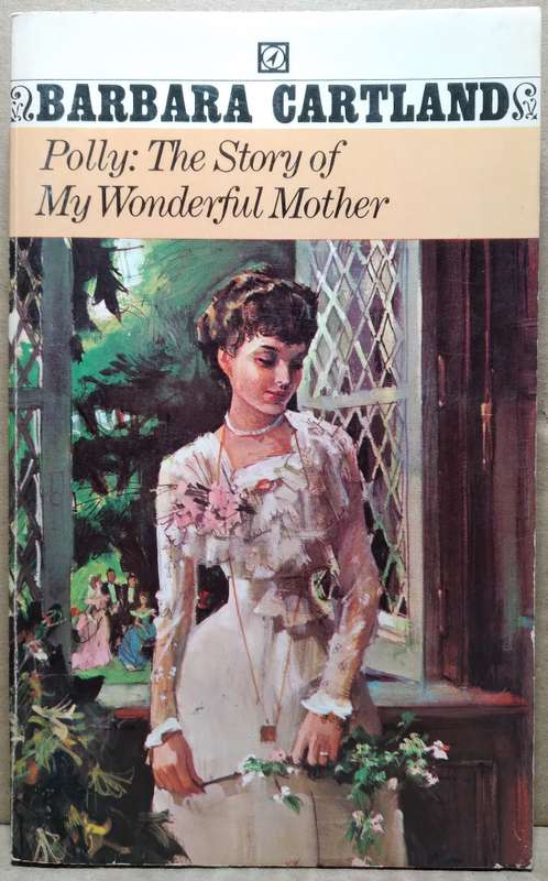 Polly: The story of My Wonderful Mother - Barbara Cartland