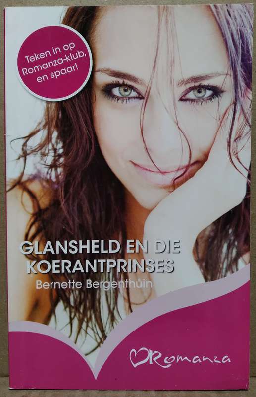 Glansheld en die Koerantprinses - Bernette Bergenthuin (Romanza)