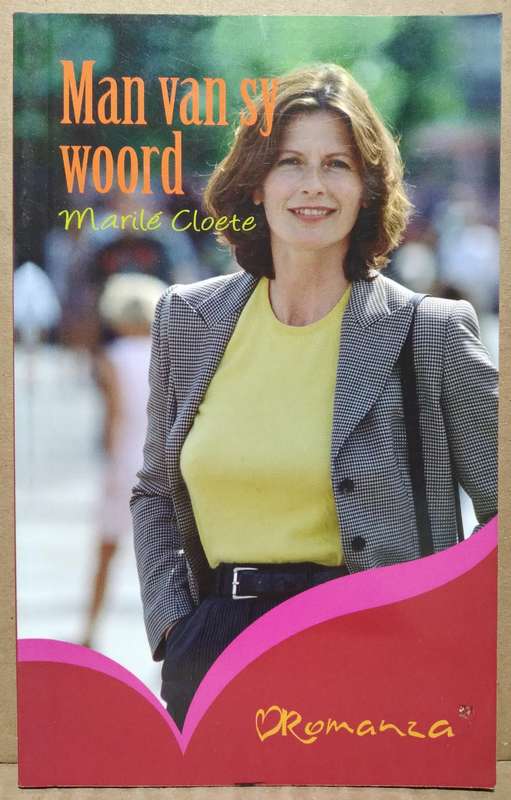 Man van sy woord - Marile Cloete (Romanza)