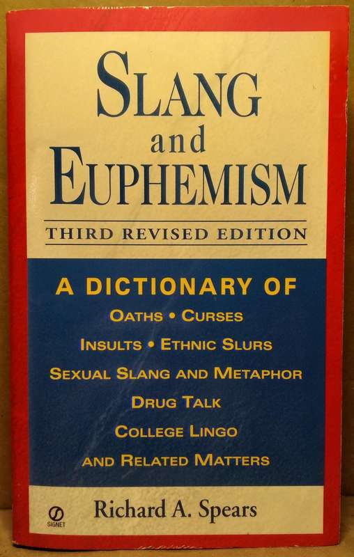 Slang and Euphemism - Richard A. Spears