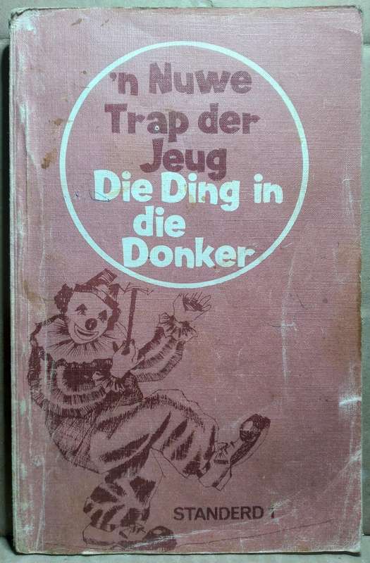 Die ding in die Donker ('n Nuwe Trap der Jeug) - C.S. Bardenhorst