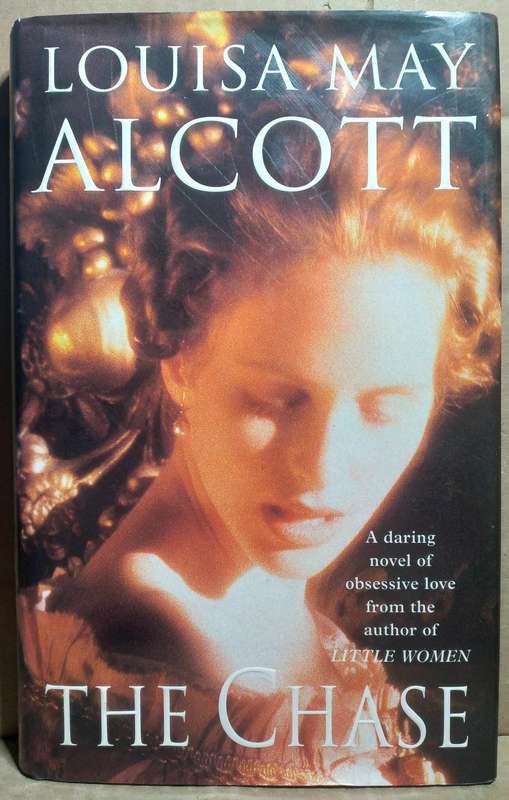 The Chase - Louisa May Alcott