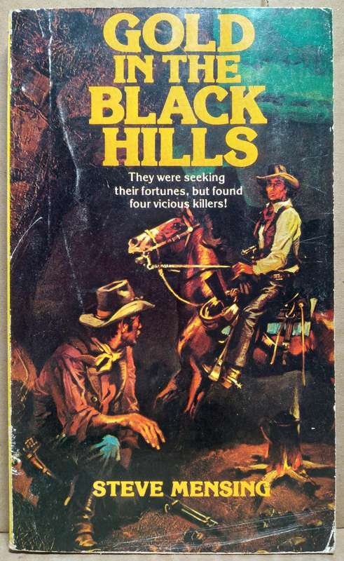 Gold in the Black Hills - Steve Mensing