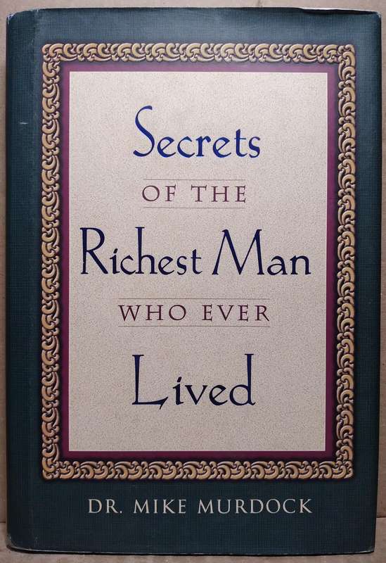 Secrets of The Richest Man Who Ever Lived - Mike Murdock