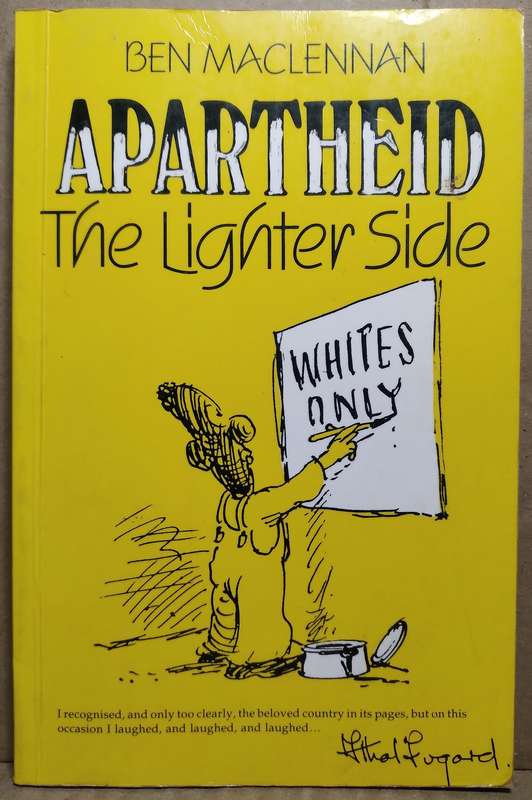 Apartheid: The Lighter Side - Ben Maclennan