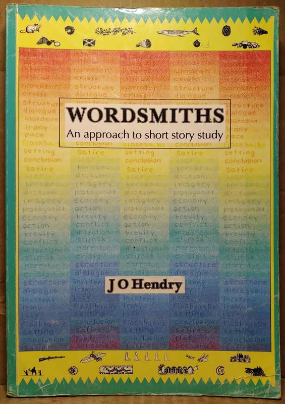 Wordsmiths: An Approach to short story study - J.O Hendry