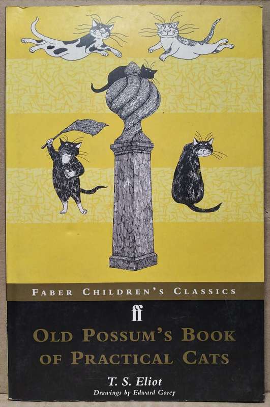 Old Possum's Book of Practical Cats - T.S Eliot