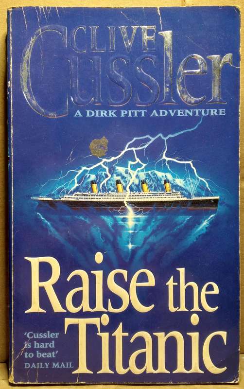 Raise the Titanic - Clive Cussler