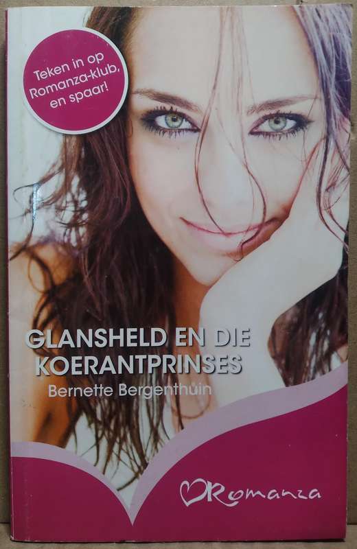 Glansheld en die Koerantprinses - Bernette Bergenthuin (Romanza)