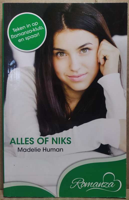 Alles of Niks - Madelie Human (Romanza)