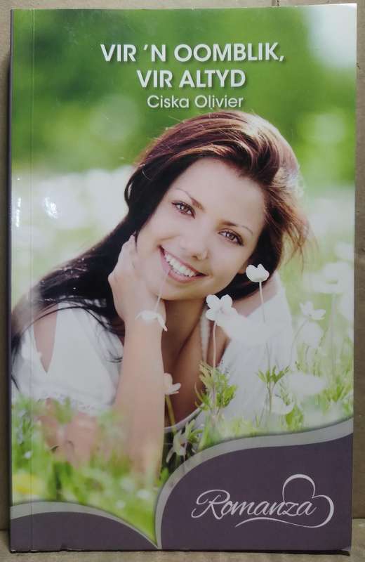 Vir 'n Oomblik, vir altyd - Ciska Olivier (Romanza)