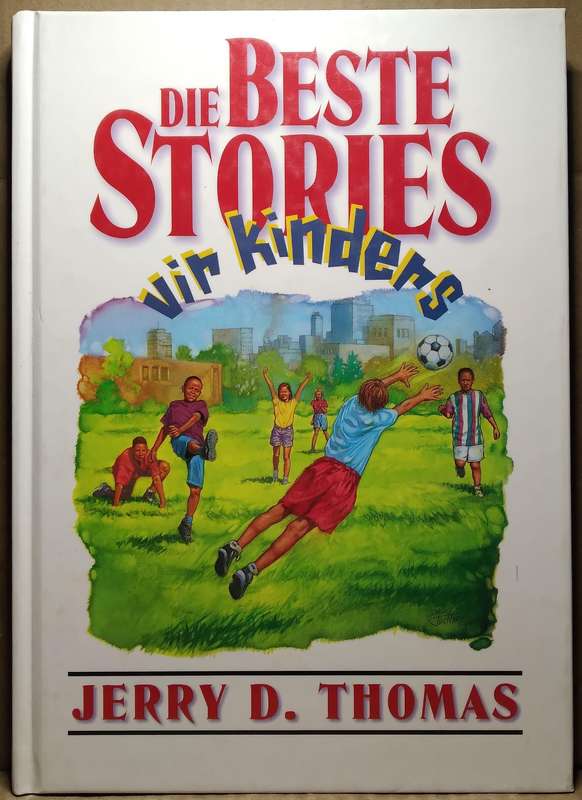 Die Beste Stories vir Kinders - Jerry D. Thomas  (Book 4 of 5)