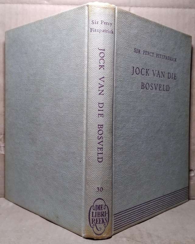 Jock van die Bosveld - Sir Percy Fitzpatrick (1959 J.L Van Schaik) Hardcover