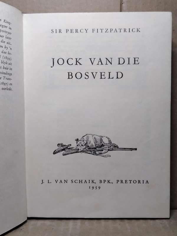 Jock van die Bosveld - Sir Percy Fitzpatrick (1959 J.L Van Schaik) Hardcover