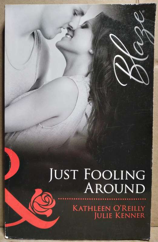 Just Fooling Around - Kathleen O'Reilly