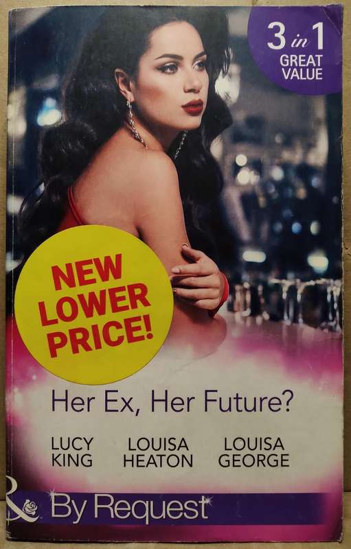 Her Ex, Her Futrure - Lucy King
