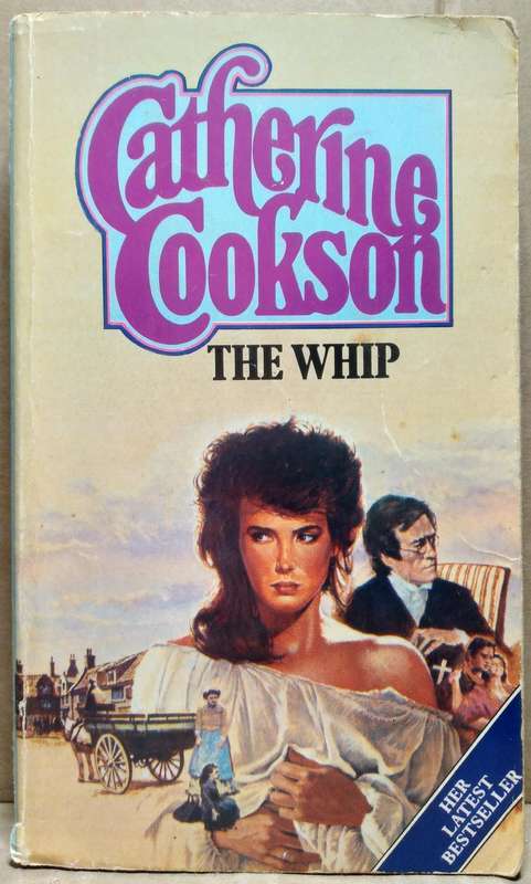 The Whip - Catherine Cookson