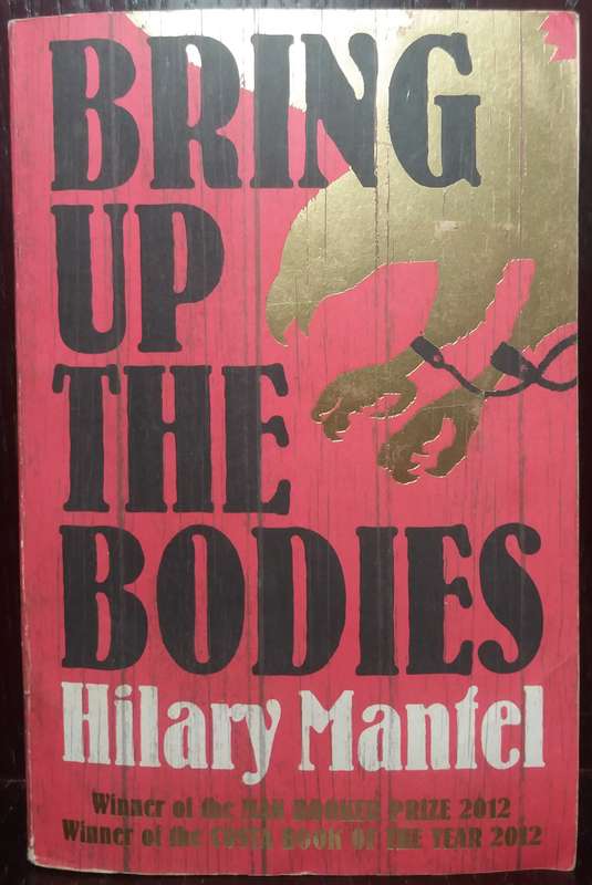 Bring Up the Bodies - Hilary Mantel