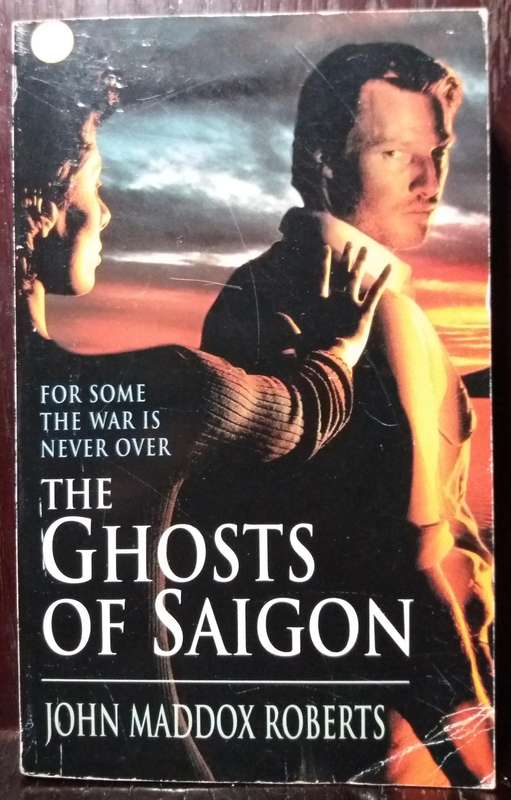 The Ghost of Saigon - John Maddox Roberts