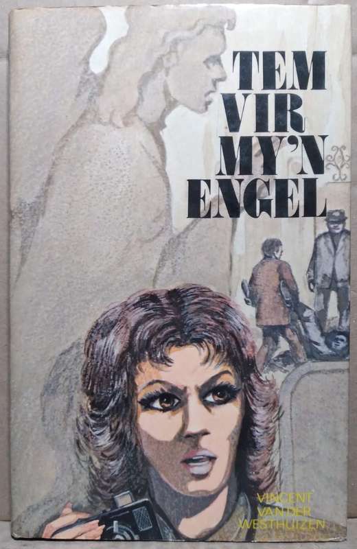 Tem vir my 'n Engel - Vincent van der Westhuizen (Hardcover)
