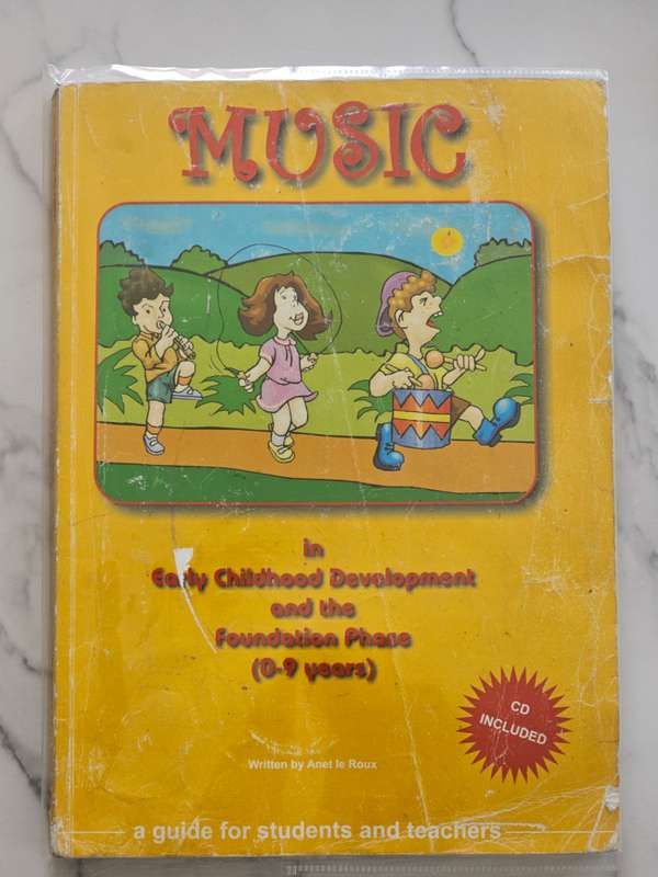 Music in Early Childhood Development and the Foundation Phase (0-9 years) written by Anet le Roux