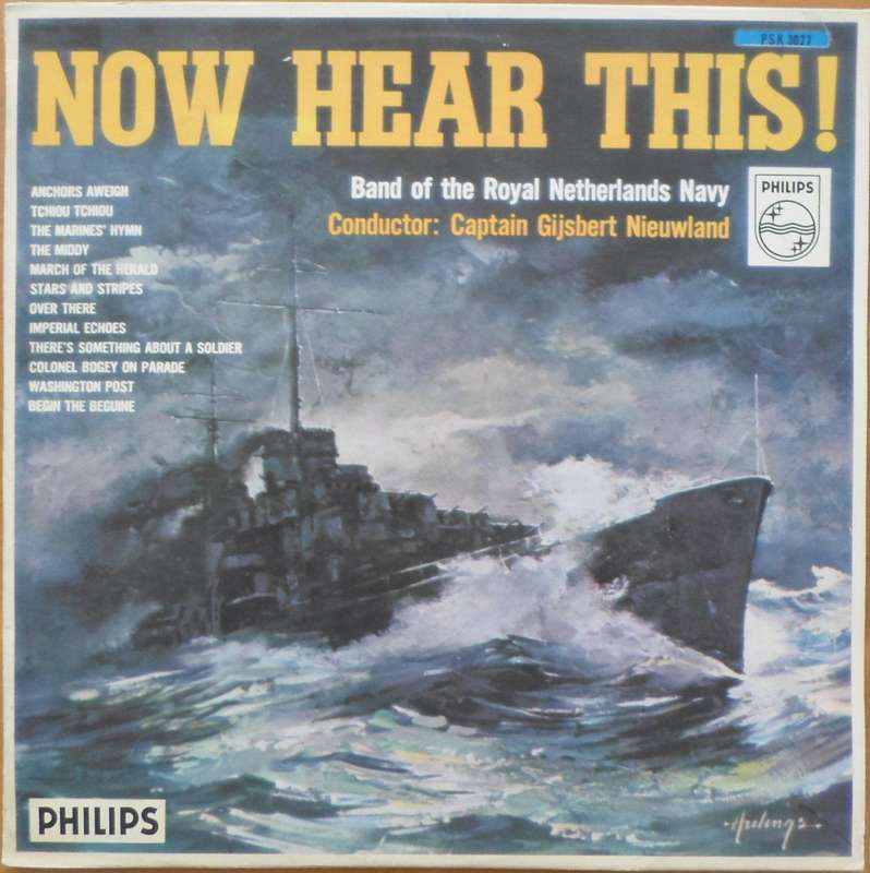 Band of the Royal Netherlands Navy - Now Hear This!