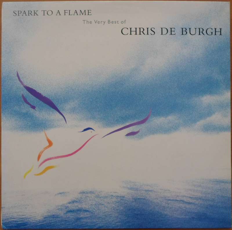 Chris de Burgh - Spark to a Flame (The Very Best of Chris de Burgh)