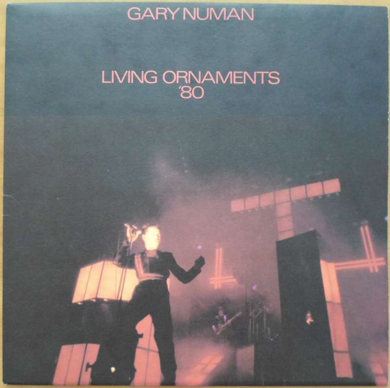 Gary Numan - Living Ornaments `79 and `80