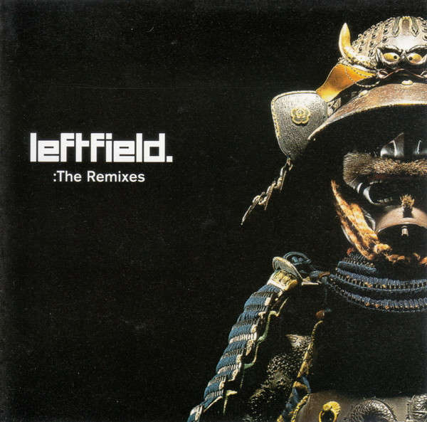 Leftfield - The Remixes