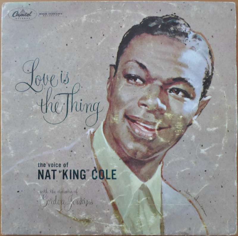 Nat King Cole - Love is the Thing