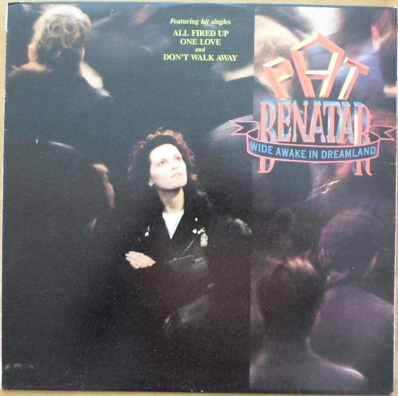 Pat Benatar - Wide Awake in Dreamland