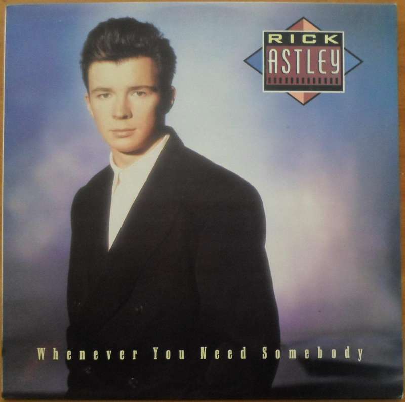 Rick Astley - Whenever You Need Somebody