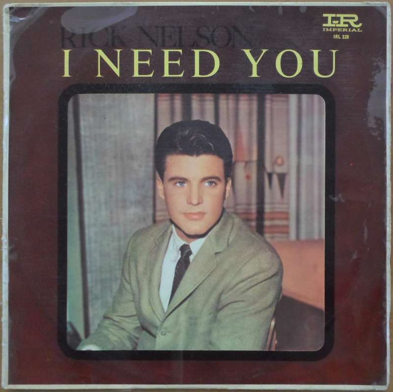 Rick Nelson - I Need You