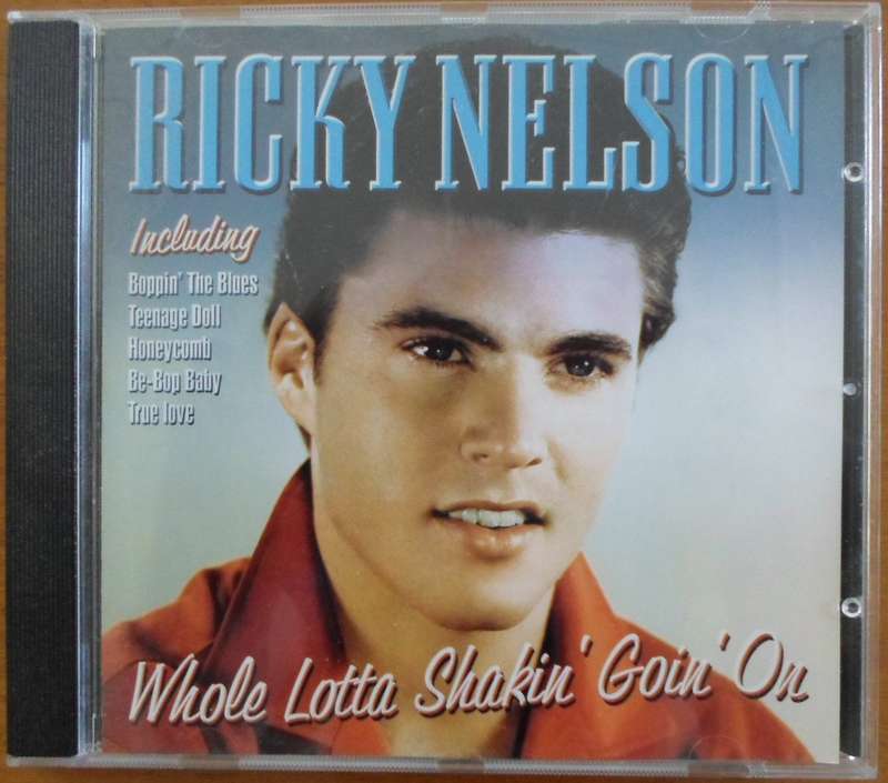 Ricky Nelson - Whole Lotta Shakin` Goin` On