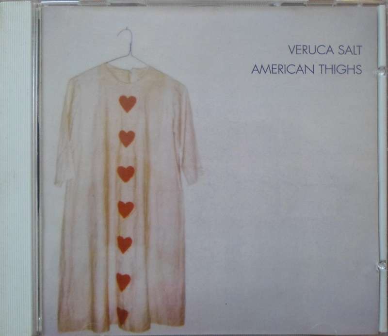 Veruca Salt - American Thighs