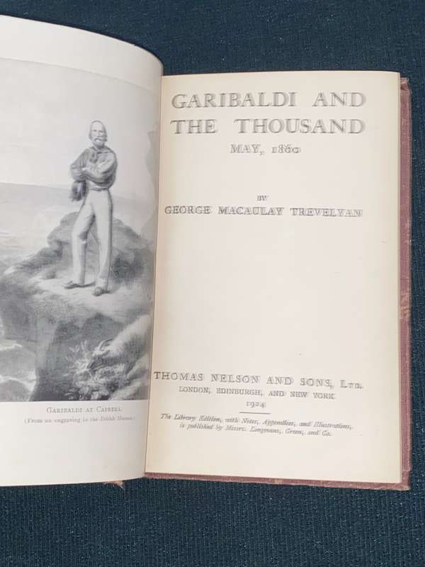 MACMILLAN'S GARIBALDI AND THE THOUSAND MAY 1860 BY GEORGE MACAULAY 1924