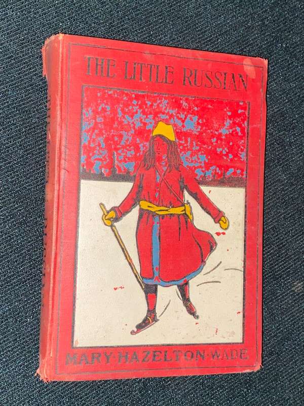 THE LITTLE RUSSIAN BY MARY HAZELTON WADE