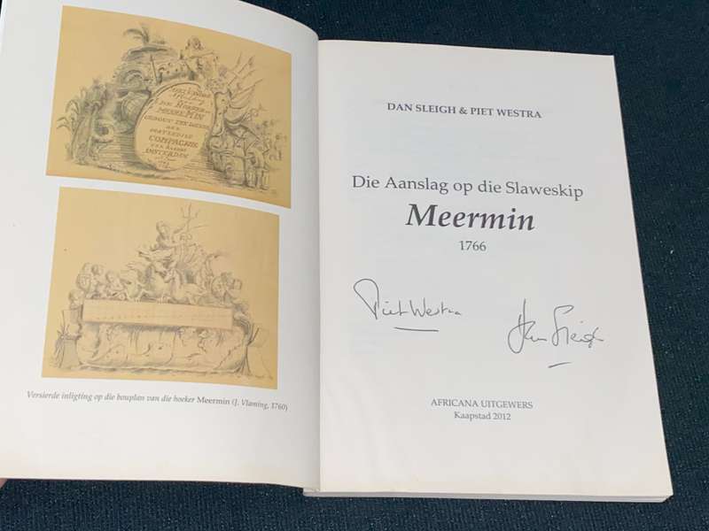 DIE AANSLAG OP DIE SLAWESKIP MEERMIN 1766 DDEUR DAN SLEIGH & PIET WESTRA SIGNED