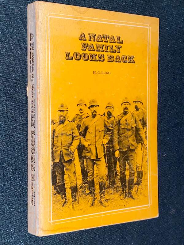 A NATAL FAMILY LOOKS BACK BY H.C. LUGG